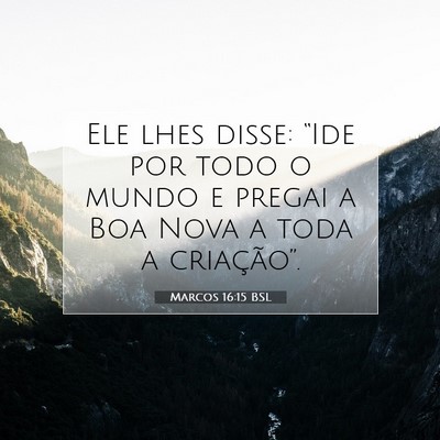 Marcos 16:15 Versículo Bíblico Explicado