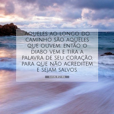 Lucas 8:12 Versículo Bíblico Explicado