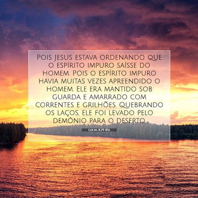 Lucas 8:29 Versículo Bíblico Explicado