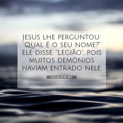 Lucas 8:30 Versículo Bíblico Explicado