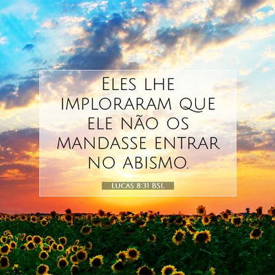 Lucas 8:31 Versículo Bíblico Explicado