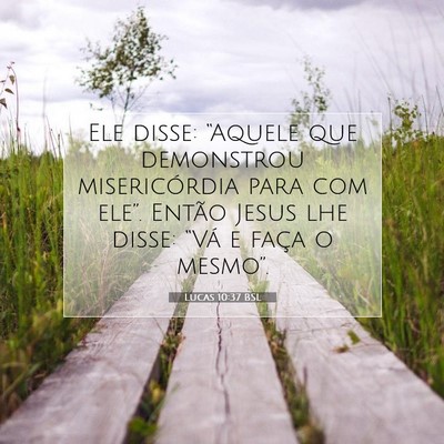 Lucas 10:37 Versículo Bíblico Explicado