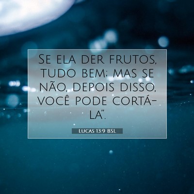 Lucas 13:9 Versículo Bíblico Explicado