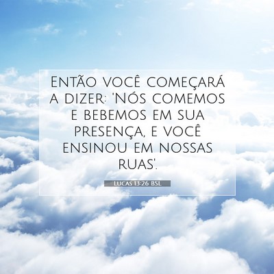 Lucas 13:26 Versículo Bíblico Explicado