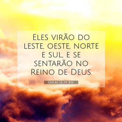 Lucas 13:29 Versículo Bíblico Explicado