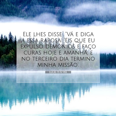 Lucas 13:32 Versículo Bíblico Explicado