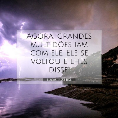 Lucas 14:25 Versículo Bíblico Explicado