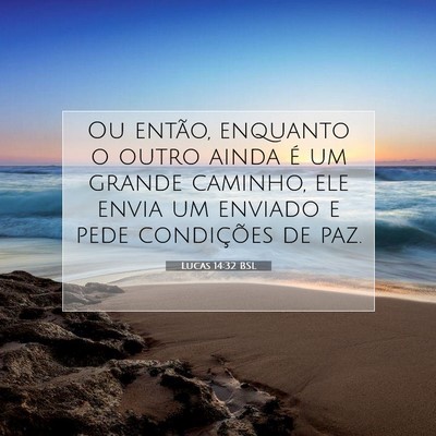 Lucas 14:32 Versículo Bíblico Explicado