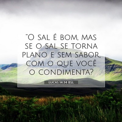 Lucas 14:34 Versículo Bíblico Explicado
