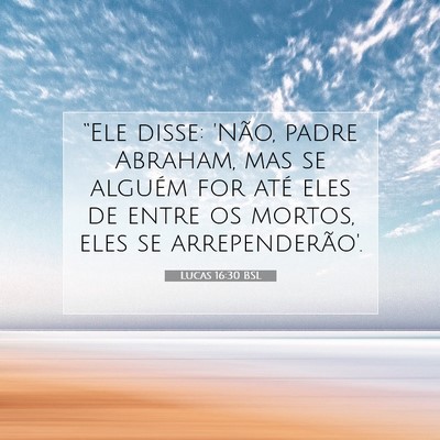 Lucas 16:30 BSL Imagem do Versículo Bíblico