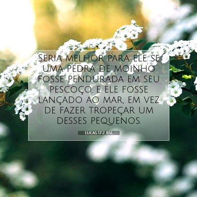 Lucas 17:2 Versículo Bíblico Explicado