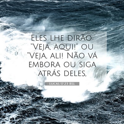 Lucas 17:23 Versículo Bíblico Explicado