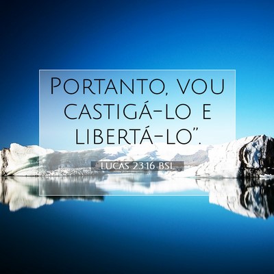 Lucas 23:16 Versículo Bíblico Explicado
