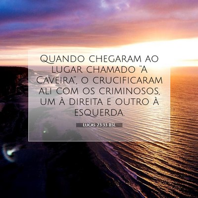 Lucas 23:33 Versículo Bíblico Explicado