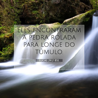 Lucas 24:2 BSL Imagem do Versículo Bíblico