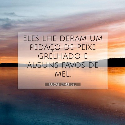 Lucas 24:42 BSL Imagem do Versículo Bíblico