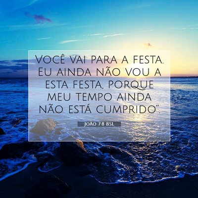 João 7:8 Versículo Bíblico Explicado