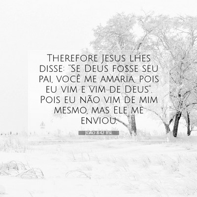 João 8:42 BSL Imagem do Versículo Bíblico
