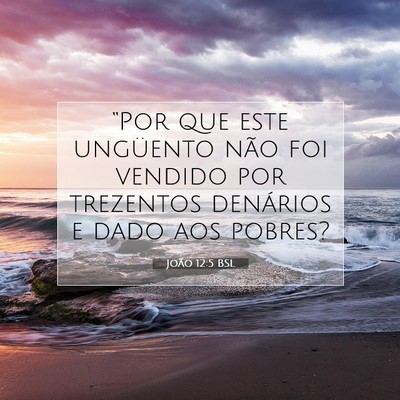 João 12:5 Versículo Bíblico Explicado
