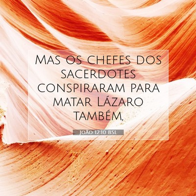 João 12:10 Versículo Bíblico Explicado
