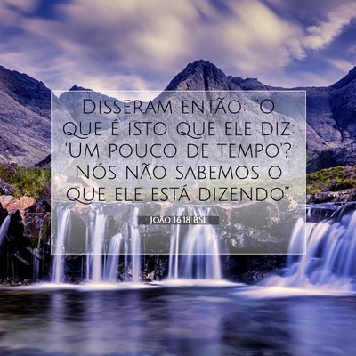 João 16:18 Versículo Bíblico Explicado