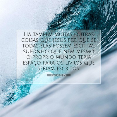 João 21:25 Versículo Bíblico Explicado