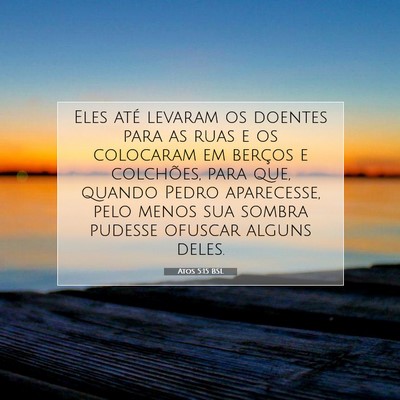 Atos 5:15 Versículo Bíblico Explicado