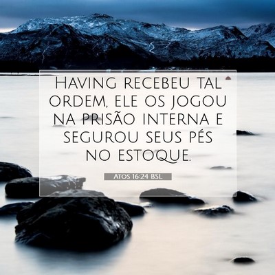 Atos 16:24 BSL Imagem do Versículo Bíblico