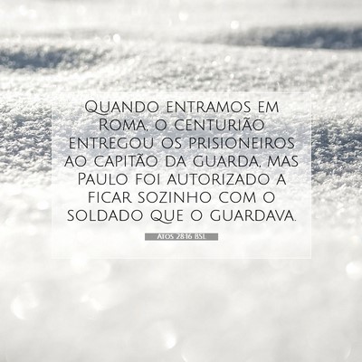 Atos 28:16 Versículo Bíblico Explicado