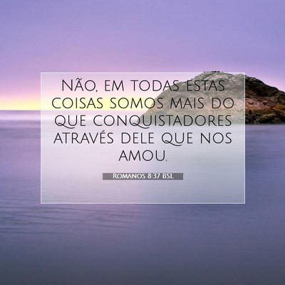 Romanos 8:37 BSL Imagem do Versículo Bíblico