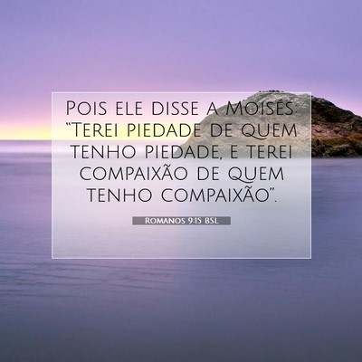 Romanos 9:15 BSL Imagem do Versículo Bíblico