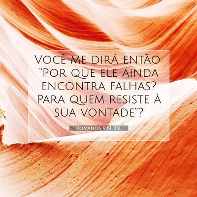 Romanos 9:19 BSL Imagem do Versículo Bíblico