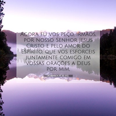 Romanos 15:30 BSL Imagem do Versículo Bíblico