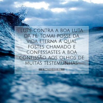 1 Timóteo 6:12 BSL Imagem do Versículo Bíblico