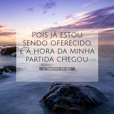 2 Timóteo 4:6 BSL Imagem do Versículo Bíblico
