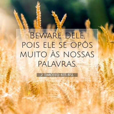 2 Timóteo 4:15 Versículo Bíblico Explicado