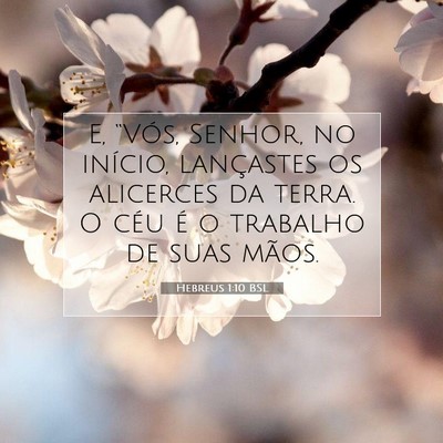 Hebreus 1:10 Versículo Bíblico Explicado