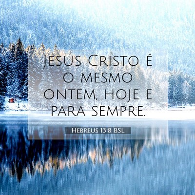 Hebreus 13:8 BSL Imagem do Versículo Bíblico